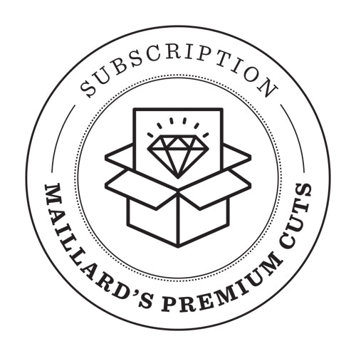 Maillard’s Premium Cuts Subscription
